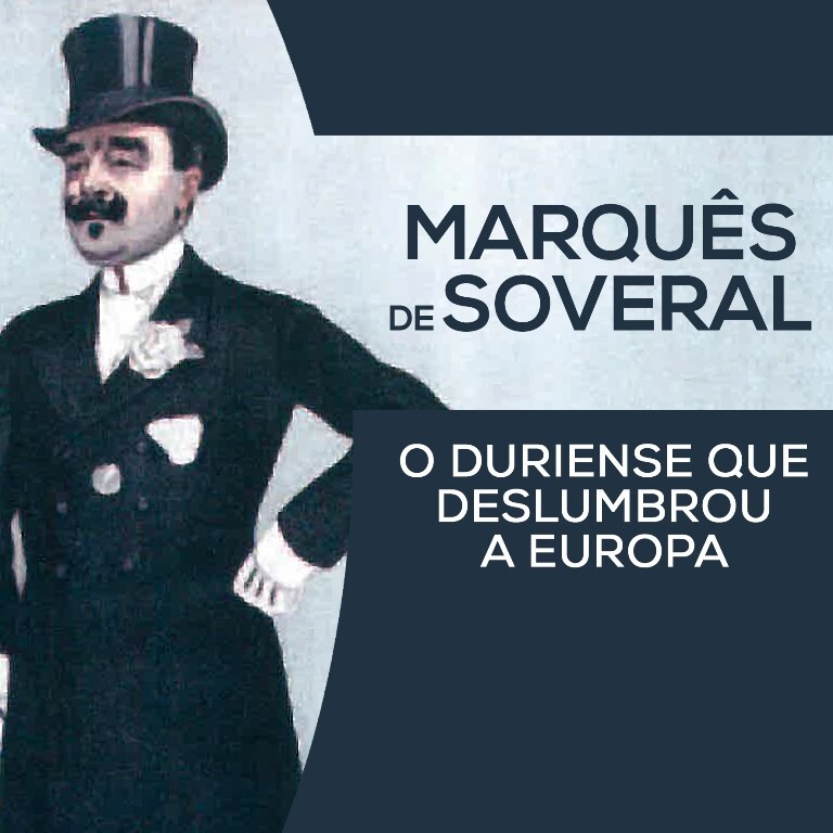 MARQU&Ecirc;S DE SOVERAL_ O DURIENSE QUE DESLUMBROU A EUROPA